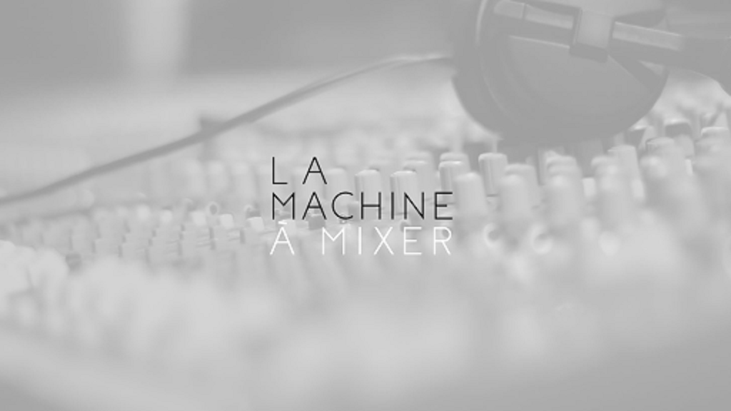 La Machine A Mixer
